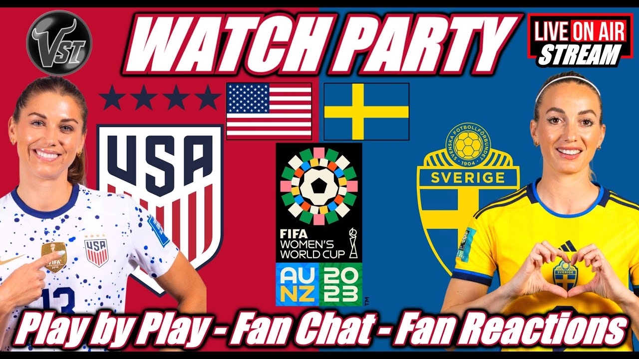 Womens World Cup ⚽ United States VS Sweden 🟢LIVE Watch Party Game Audio Fan Chat and Reactions