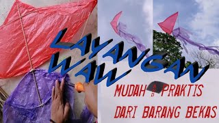 TUTORIAL CARA MEMBUAT LAYANG LAYANG WAU MUDAH,PRAKTIS DAN SEDERHANA