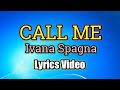 Call Me - Ivana Spagna (Lyrics Video)