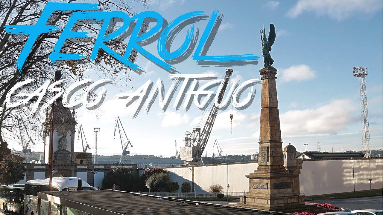 🇪🇸 FERROL & CASCO ANTIGUO - GALICIA - ESPAÑA #44 - 2017 - Turismo, Documental