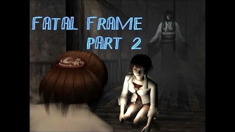 Fighting the first ghost Fatal Frame part 2