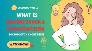 What is Culture Shock & Ethnocentrism? | Introduction to Sociology | Culture |
