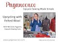 Make gifts w/ upcycled felted wool: Paganoonoo Sewing Tip - works for garment embellishment too