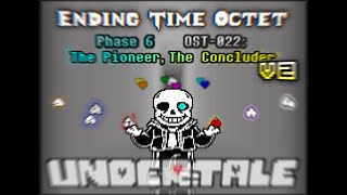 Ending Time Octet - Phase 6: The Pioneer, The Concluder [v2]