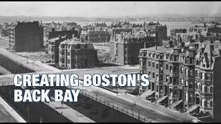 The Boston History Project: Creating Boston's Back Bay