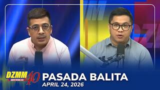 Pasada Balita | DZMM Teleradyo (24 April 2026)