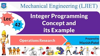 L 42 Integer Programming Examples | Linear Programming Problem | Operations Research | Mechanical