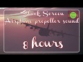 AIRPLANE PROPELLER SOUND EFFECT BLACK SCREEN | BROWN NOISE FOR SLEEPING #airplanesound  #8hours 🎧✈️😴