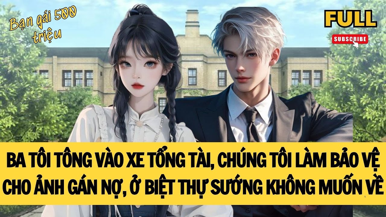 [FULL] TÔNG XE SANG, BA CON TÔI “BÁN THÂN” GÁN NỢ, Ở BIỆT THỰ SƯỚNG QUÊN LỐI VỀ | TRUYỆN AUDIO