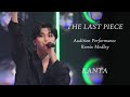 audition performance remix medley | KANTA | THE LAST PIECE