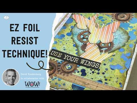 Grunge Art Journal Page Tutorial: Easy Fab Foiling & Ink Resist Techniques