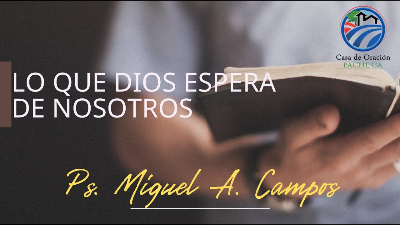 Tema: Lo que Dios espera de nosotros - YouTube