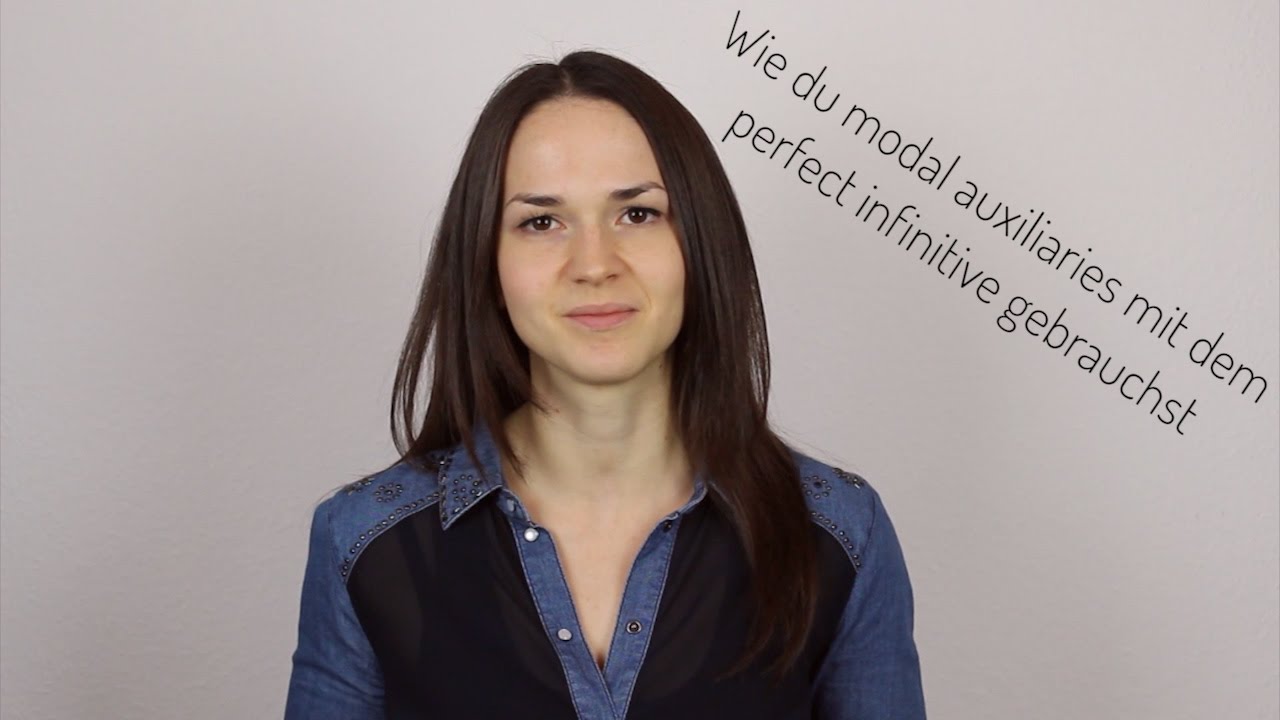 Modal Auxiliaries Mit Dem Perfect Infinitive Richtig Anwenden
