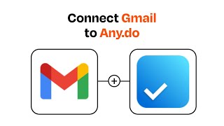 How to connect Gmail to Any.do - Easy Integration