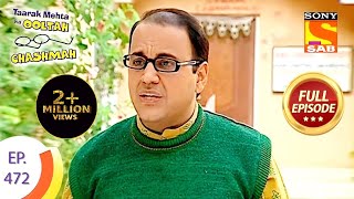 Taarak Mehta Ka Ooltah Chashmah - Episode 472 - Full Episode