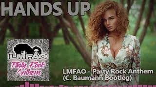 LMFAO feat. Lauren Bennett & GoonRock - Party Rock Anthem (C. Baumann Bootleg) [HANDS UP]