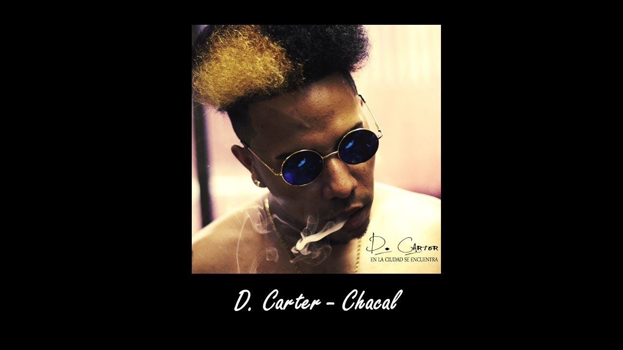 Obejrzyj D. Carter - Chacal (En la Ciudad se Encuentra 2016) w YouTube Obejrzyj D. Carter - Chacal (En la Ciudad se Encuentra 2016) w YouTube