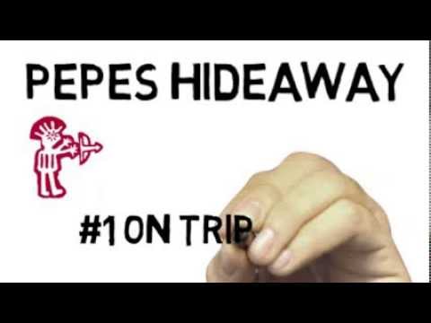 Pepes Hideaway
