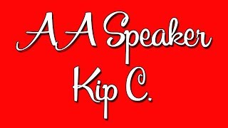 AA Speaker Kip C.