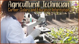 Agricultural and Food Science Technicians | Career, Salary, Education | Career Profiles