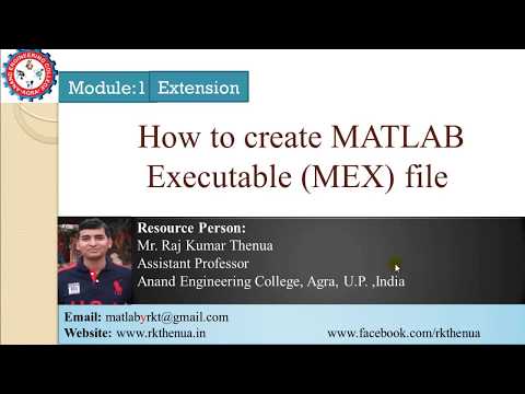 लेक्चर -52: MATLAB एक्ज़ीक्यूटेबल (MEX) फ़ाइल कैसे बनाएं