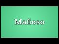 Mafioso Meaning