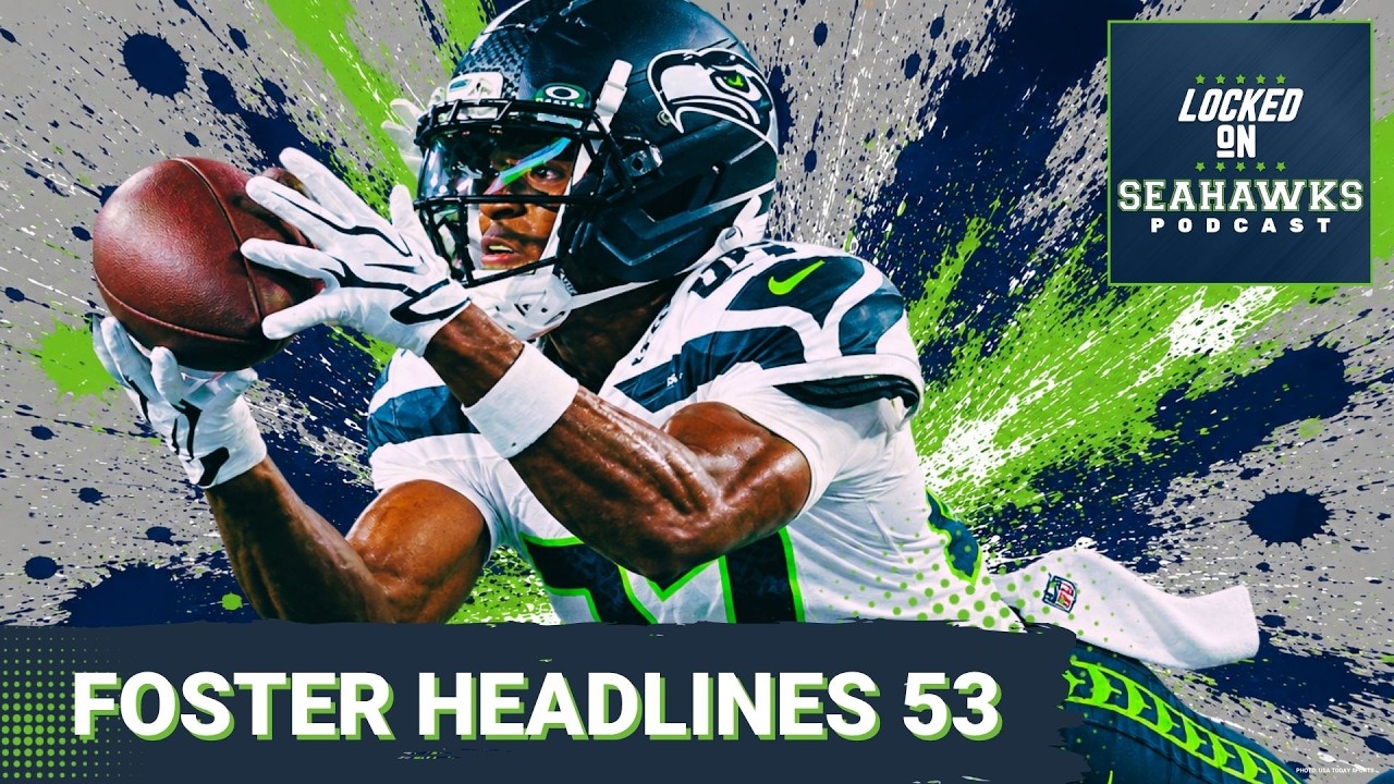 Montorie Foster Jr. BREAKS THROUGH, Headlines Seattle Seahawks INITIAL 53-Man Roster Montorie Foster Jr. BREAKS THROUGH, Headlines Seattle Seahawks INITIAL 53-Man Roster