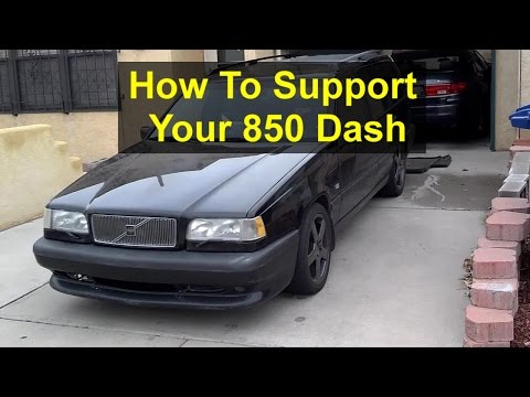 Noisy dash, how to support, fix or brace. Volvo 850 – VOTD