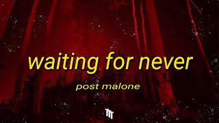 Post Malone - Waiting For Never (Lyrics)