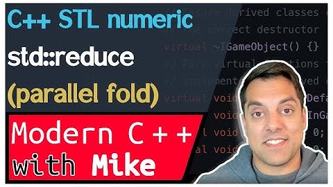 C++ STL numeric - reduce (parallel fold) | Modern Cpp Series Ep. 184