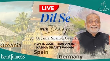 Dil Se with Daaji | 8 Nov 2025 | 11 AM IST | Daaji