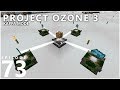 Project Ozone 3 Kappa Mode - CAPACITOR AUTOMATION [E73] (Modded Minecraft Sky Block)