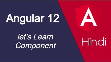 Angular 12 Hindi tutorial #7 Component