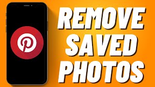 How To Remove Saved Photos in Pinterest (2023)