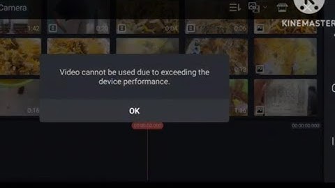 Kinemaster video cannot be used for exceeding device performance issue solved