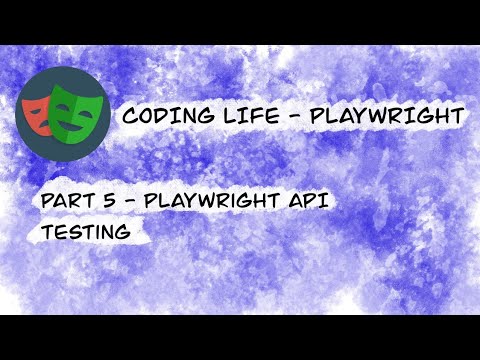 Coding Life #5 : Playwright API Testing - YouTube
