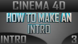 Cinema 4D Tutorial: How To Make A Intro [Part 3]