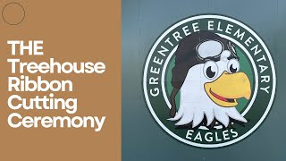 E529: The Treehouse Ribbon Cutting Ceremony @ Greentree Elementary School in IUSD