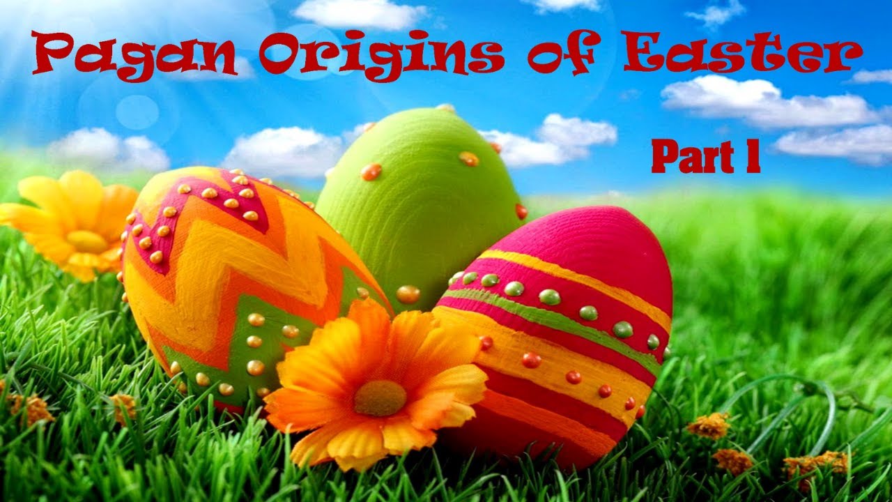 11. BE AWARE (Pagan Holidays) Easter (Pt 1 of 2) YouTube