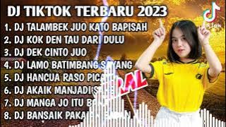 DJ MINANG TERBARU 2023 - DJ TALAMBEK JUO KATO BAPISAH X KOK DEN TAU DARI DULU