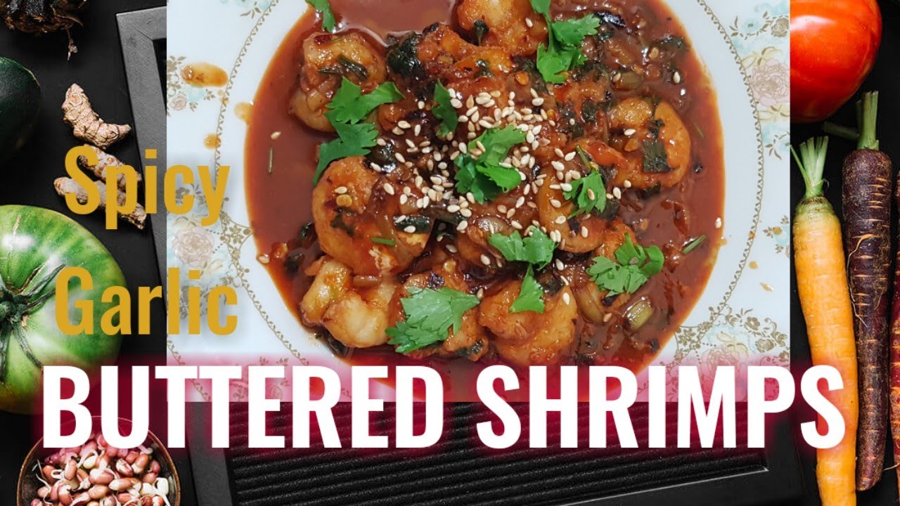 Garlic Spicy Buttered Shrimp Chinese recipe|Buttered shrimp recipe ...