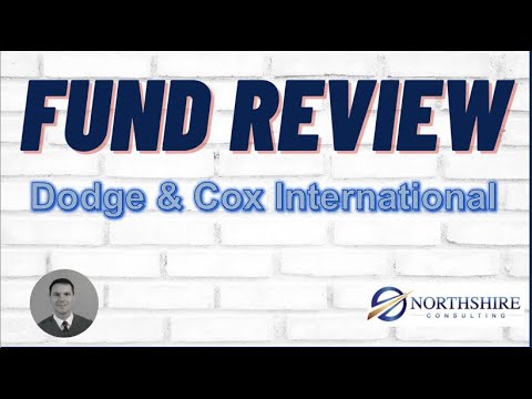 Dodge &amp; Cox International Stock Fund (DODFX) - Fund Review