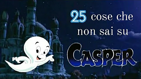 Quanto dura Casper?