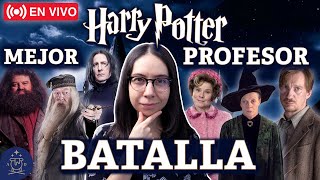 BATALLA - Mejor Profesor de Hogwarts - Harry Potter | Ustedes deciden | El Aquelarre de Dany