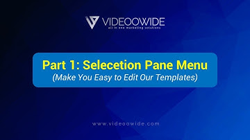 Part 1   Selecetion Pane Menu Make You Easy to Edit Our Templates (Part 1/6)