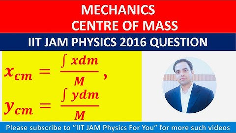 Centre of Mass | IIT JAM Physics | IIT JAM Physics PYQ #Mechanics #PhysicsJAM