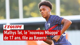 Mathys Tel, le nouveau Mbappé de 17 ans, fait le choix du Bayern Munich