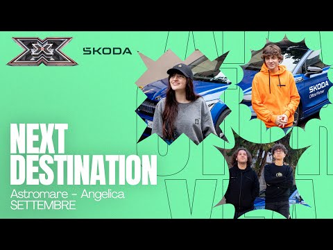 Astromare, Angelica e Settembre NEXT DESTINATION | Škoda X Factor 2023