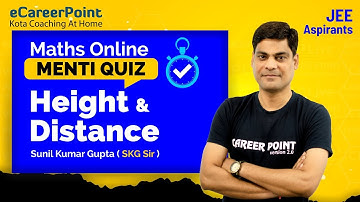 Maths Online Menti Quiz | Height & Distance | JEE | Maths | SKG Sir | Career Point JEE
