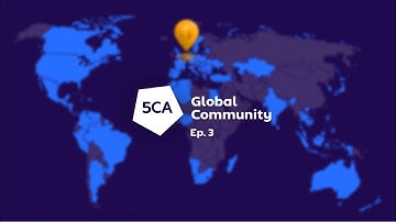 5CA Global Community | Episode 3